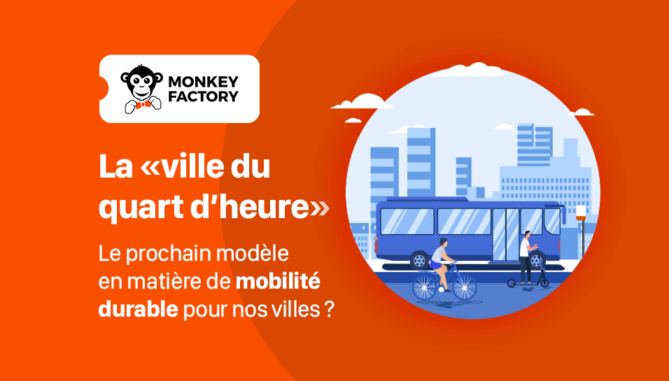 La « ville du quart d’heure », le prochain modèle en matière de mobilité durable pour nos villes ? 🌿